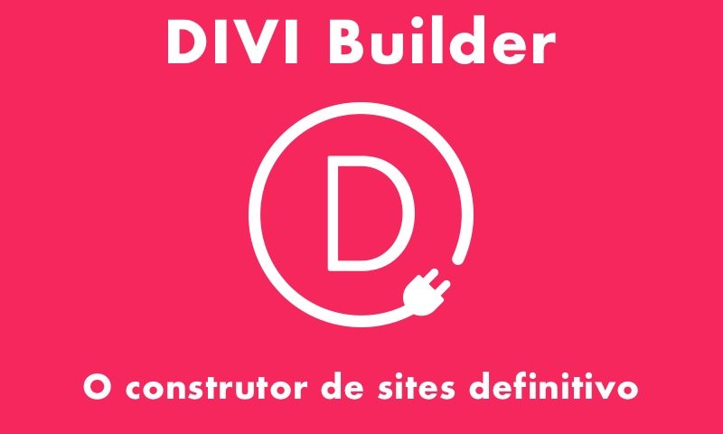 Melhores Construtores de Sites: Conheça o DIVI Builder