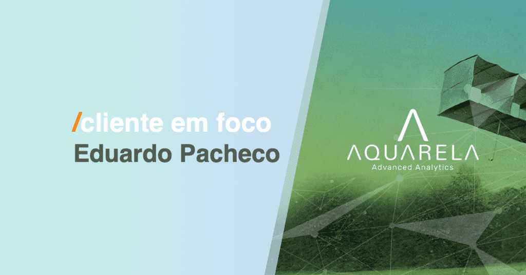 Cliente em foco: Eduardo Pacheco, da Aquarela